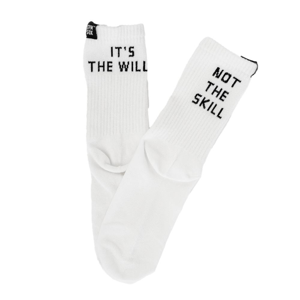 Gym Sox - It Is The Will Not The Skill - Socks